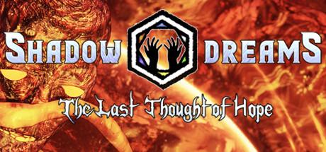 Shadow Dreams: The Last Thought of Hope Cover