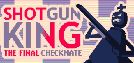 Shotgun King: The Final Checkmate Cover