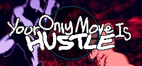 Your Only Move Is HUSTLE Cover
