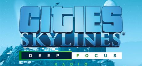 Cities: Skylines - Deep Focus Radio Cover