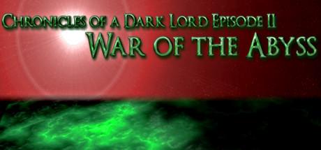 Chronicles of a Dark Lord: Episode II War of The Abyss Cover