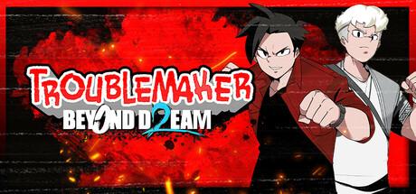 Troublemaker 2: Beyond Dream Cover