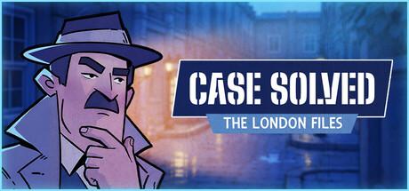 Case Solved: The London Files Cover