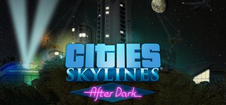 Cities: Skylines - After Dark Expansion Edition Cover