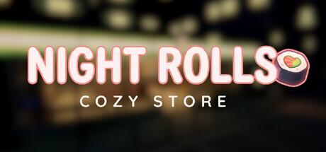 Night Rolls Cozy Store Cover