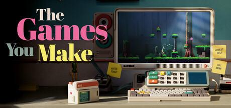 The Games You Make Cover