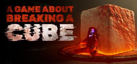 A Game About Breaking A Cube Cover