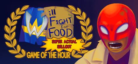 Will Fight for Food: Super Actual Sellout: Game of the Hour Cover