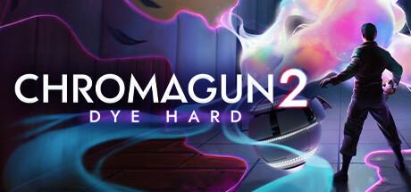 ChromaGun 2: Dye Hard Cover
