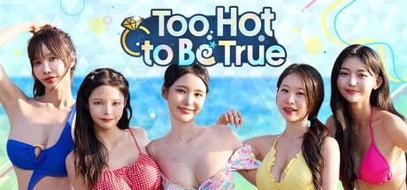 Too Hot to Be True Cover