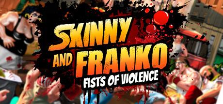 Skinny & Franko: Fists of Violence Cover