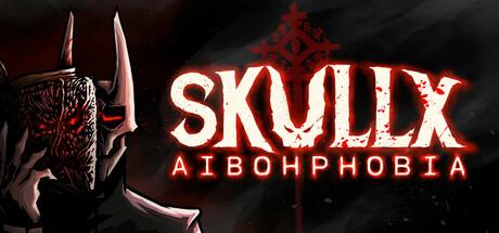 SkullX: Aibohphobia Cover