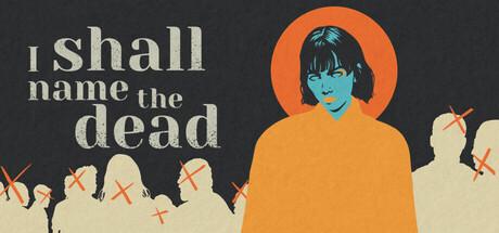 I Shall Name the Dead Cover