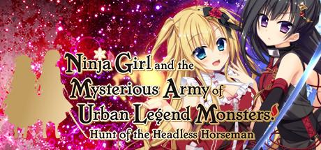 Ninja Girl and the Mysterious Army of Urban Legend Monsters! ~Hunt of the Headless Horseman~ Cover