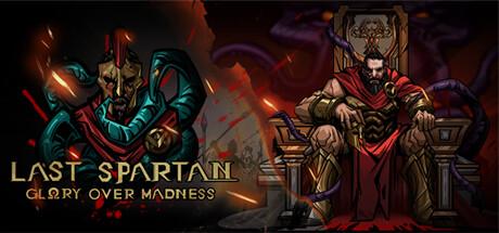 Last Spartan: Glory Over Madness Cover