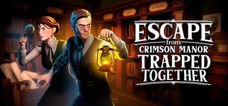 Escape From Crimson Manor: Trapped Together Cover