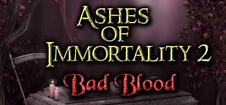 Ashes of Immortality II - Bad Blood Cover