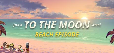 Just a To the Moon Series Beach Episode Cover