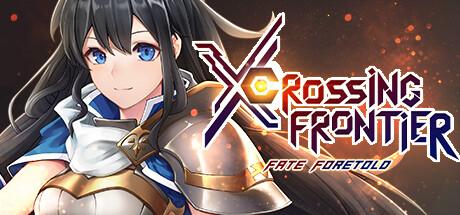 Crossing Frontier: Fate Foretold Cover