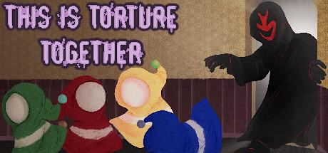 THIS IS TORTURE TOGETHER Cover