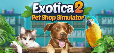 Exotica 2: Pet Shop Simulator Cover