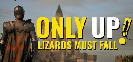 Only Up: LIZARDS MUST FALL Cover