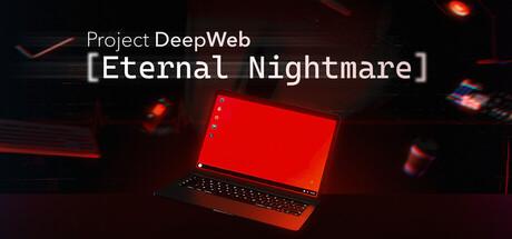 Project DeepWeb: Eternal Nightmare Cover