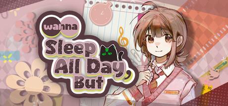 Wanna Sleep All Day, But Cover