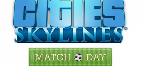 Cities: Skylines - Match Day Cover