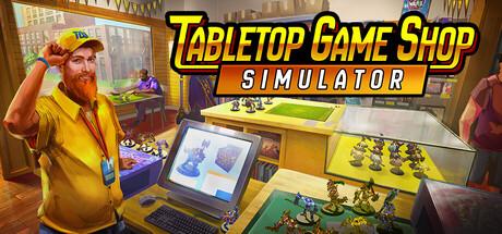 Tabletop Game Shop Simulator Cover