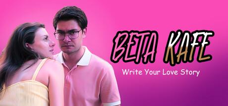 Beta Kafe: Write Your Love Story Cover