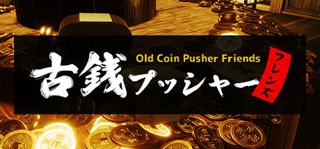 Old Coin Pusher Friends Cover