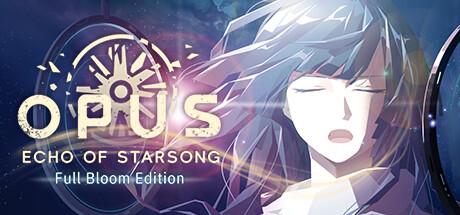 OPUS: Echo of Starsong - Full Bloom Edition Cover